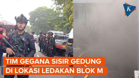 Tim Gegana Dikerahkan Sisir Lokasi Ledakan di Blok M Jaksel