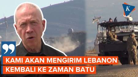 Gertak Hizbullah, Menhan Israel Ancam akan Kembalikan Lebanon ke Zaman Batu