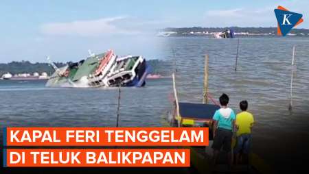 Detik-detik Kapal Feri Tenggelam di Teluk Balikpapan, 2 Orang Terjebak di Mobil