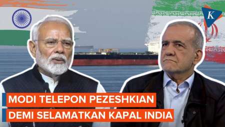 20 Kapal India Terjebak Di Teluk Persia, PM Modi Telepon Presiden Iran