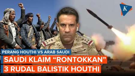 Saudi Klaim Cegat 3 Rudal Balistik Houthi Yaman, Kemana Targetnya?