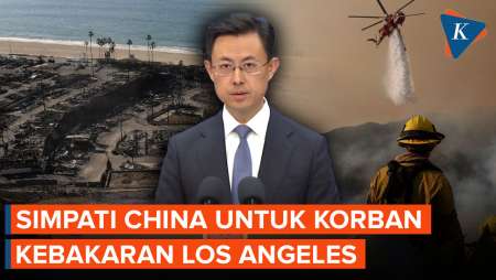 Kebakaran Los Angeles, China Sampaikan Simpati untuk Korban