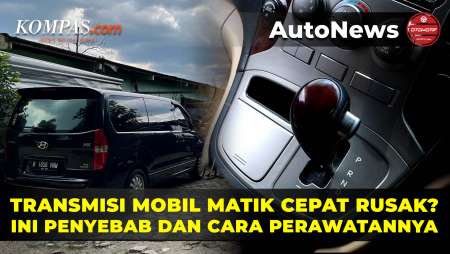 Tips N Trik | Kenali Penyebab Transmisi Mobil Matik Dan Begini Cara Perawatannya