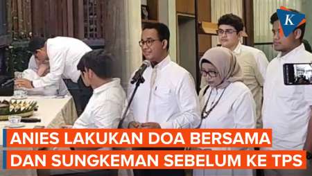 Anies Lakukan Doa Bersama dan Sungkeman Sebelum Berangkat ke TPS