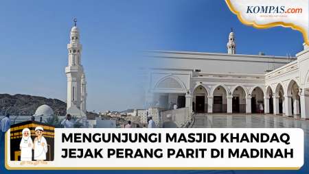 Jejak Sejarah Pertempuran Parit di Masjid Khandaq Madinah
