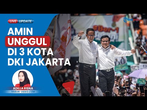 Update Hasil Real Count Pilpres, Anies Baswedan Salip Suara Prabowo Di 3 Kota Besar DKI Jakarta