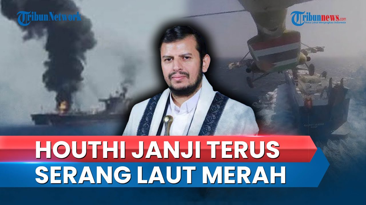 Video: Tak Gentar Perlawanan AS, Houthi Yaman Janji Terus Serang Kapal ...