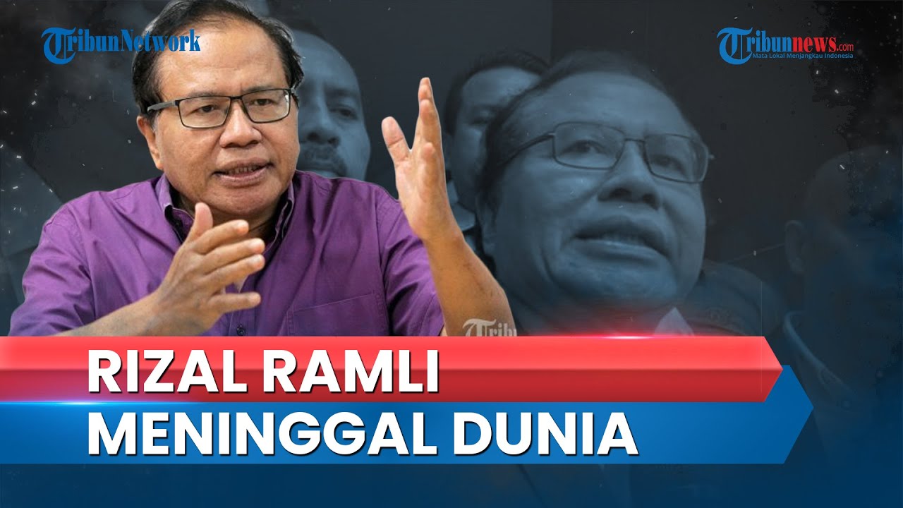 Video: Ekonom & Politisi Rizal Ramli Meninggal Dunia Pada Usia 69 Tahun ...