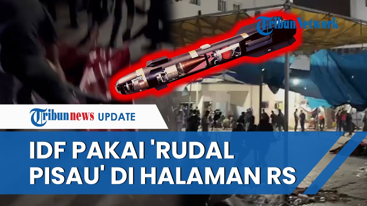 Video: NGERI! Israel Diduga Gunakan R9X Hellfire 'Rudal Pisau' Buatan ...