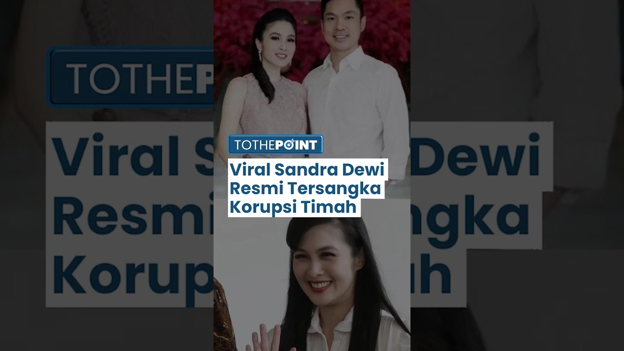 Viral Video Sandra Dewi Ditetapkan Tersangka Menyusul Harvey Moeis ...