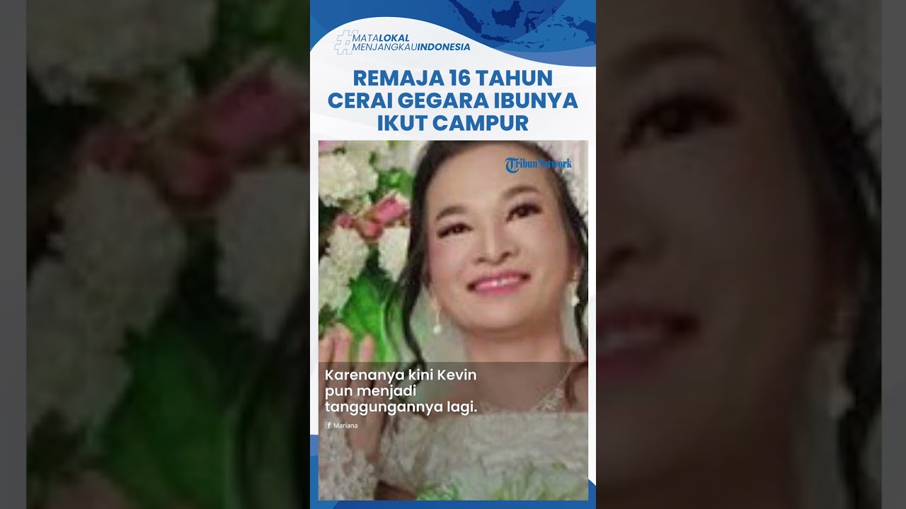 Pernikahan Viral Kevin Remaja 16 Tahun Menikahi Mariana 41 Tahun Akhirnya Cerai Tak Sampai Setahun 