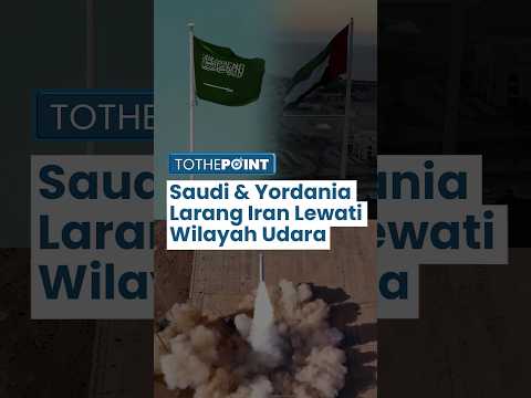 Iran Terhalang Arab Saudi & Yordania? Serangan Rudal ke Israel Tak Boleh Lewat Wilayah Udara Mereka