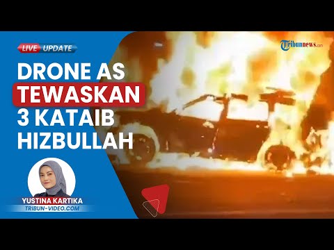 AS Balas Dendam, Serangan Drone Di Irak Tewaskan 3 Anggota Kataib Hizbullah Termasuk Komandan Senior