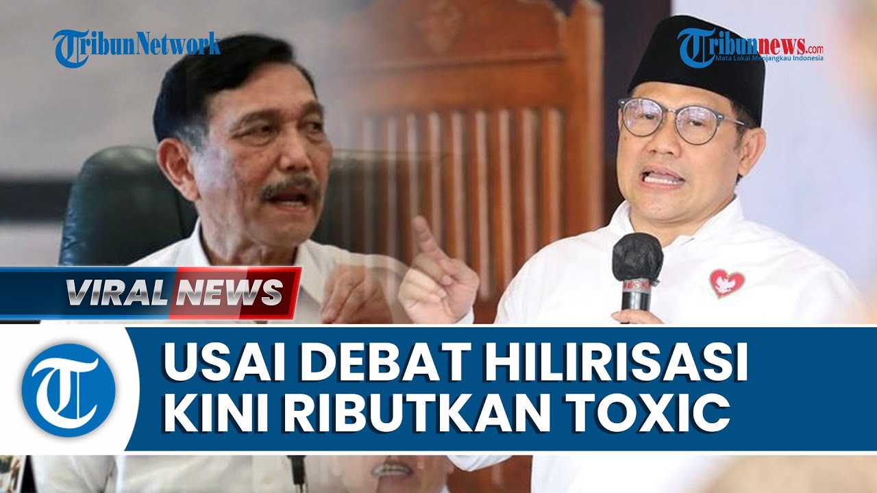 Video: Kilas Balik Debat Luhut & Cak Imin Soal Hilirisasi Hingga Ribut ...