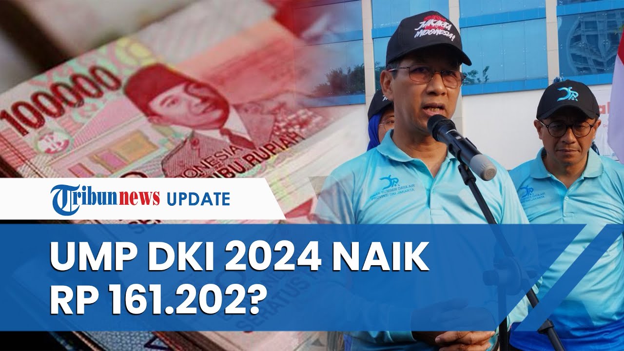 Video: Bocoran Kenaikan UMP DKI 2024: Disebut Naik Rp 161.202 Jadi Rp 5 ...