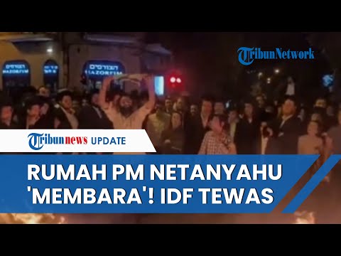 Rangkuman Hari Ke-137 Perang Israel-Hamas: Rumah Netanyahu 'Membara' | Geng IDF Tewas Didor Hamas