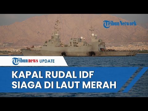 Penampakan Kapal Rudal IDF di Laut Merah seusai Houthi Deklarasikan Perang Bela Palestina
