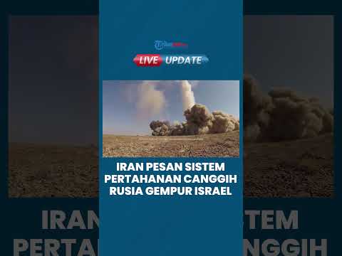 Iran Pesan Sistem Pertahanan Udara Canggih dari Rusia, Hadapi Kemungkinan Perang Besar Lawan Israel