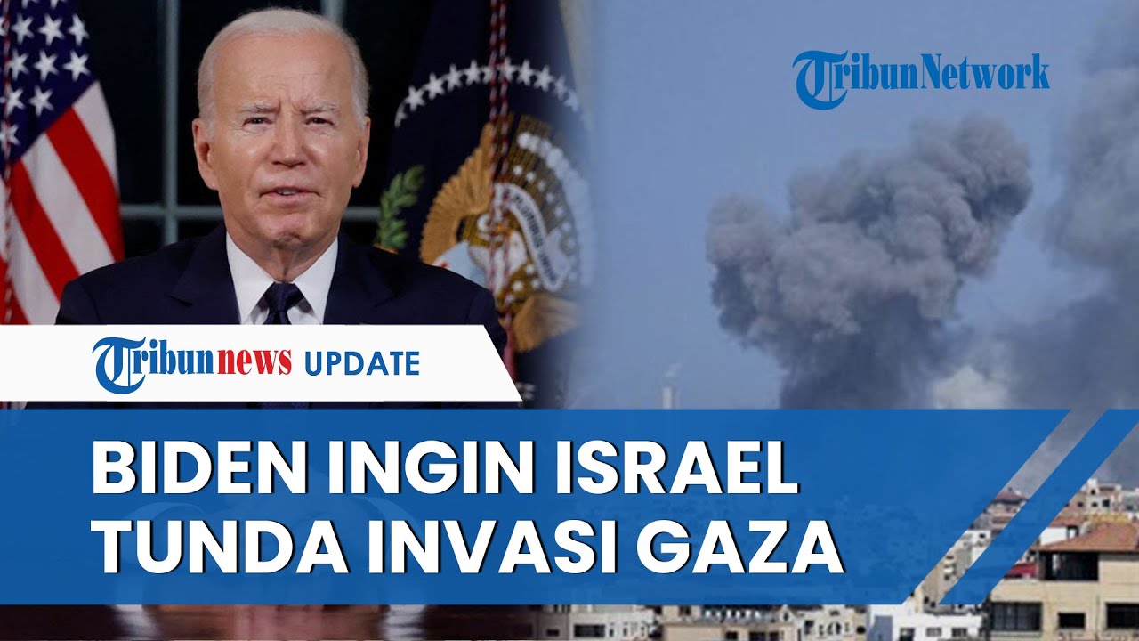 Biden Tiba-tiba Melunak, Kini Desak Israel Tunda Invasi Ke Gaza Agar ...