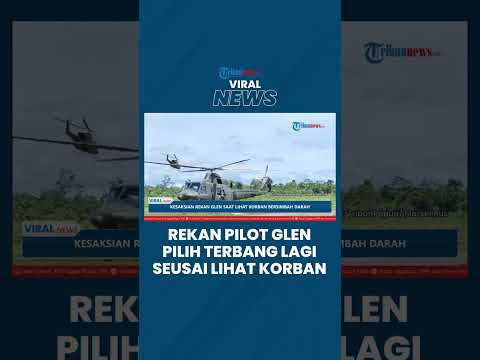 Kesaksian Rekan Pilot Glen Lihat Korban Bersimbah Darah, Pilih Langsung Terbang Lagi