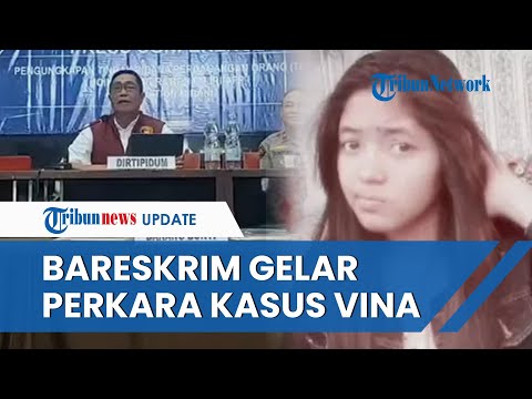 Bareskrim Polri Turun Gunung, Lakukan Gelar Perkara Baru di Pembunuhan Kasus Vina: Ini Baru Awal!