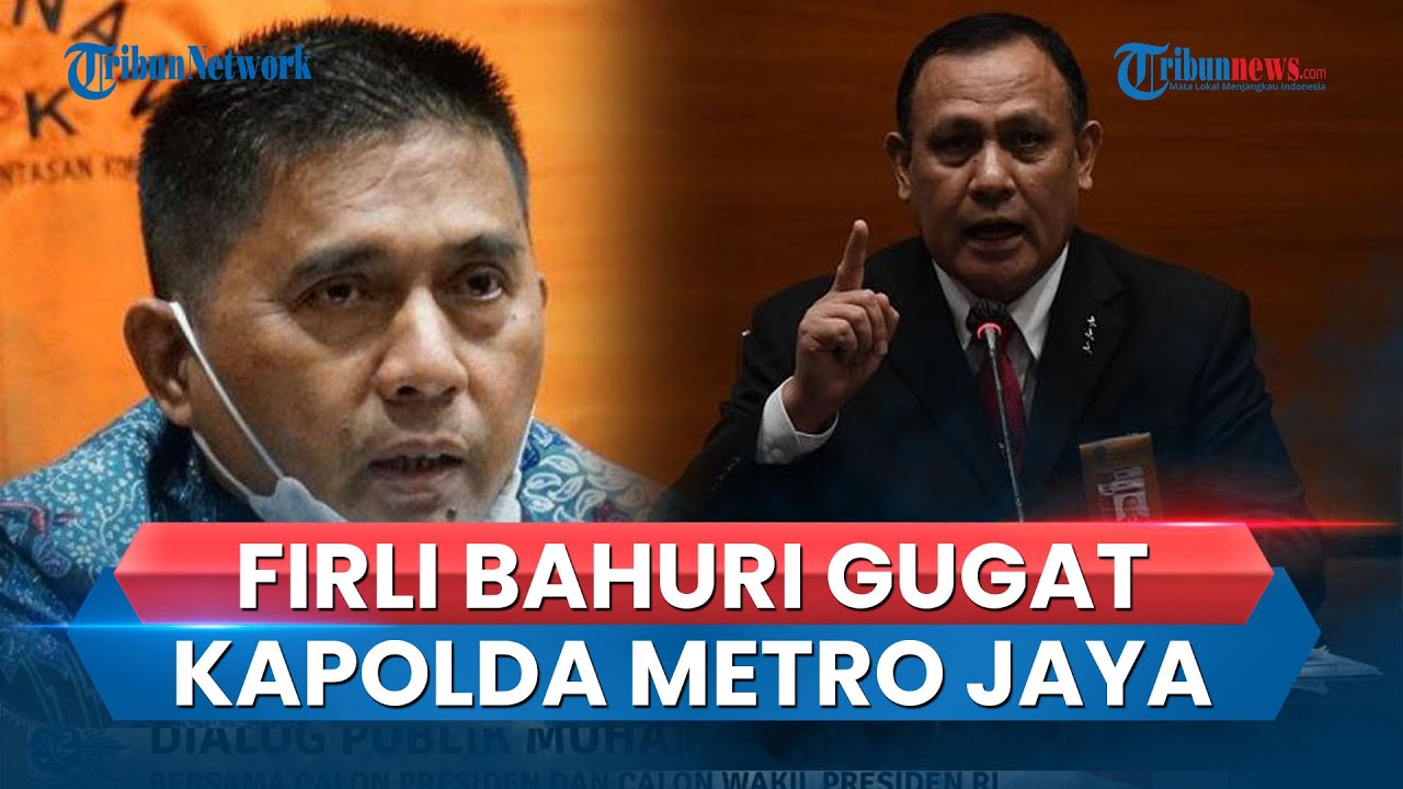 Firli Bahuri Gugat Kapolda Metro Jaya Karena Tak Terima Jadi Tersangka ...