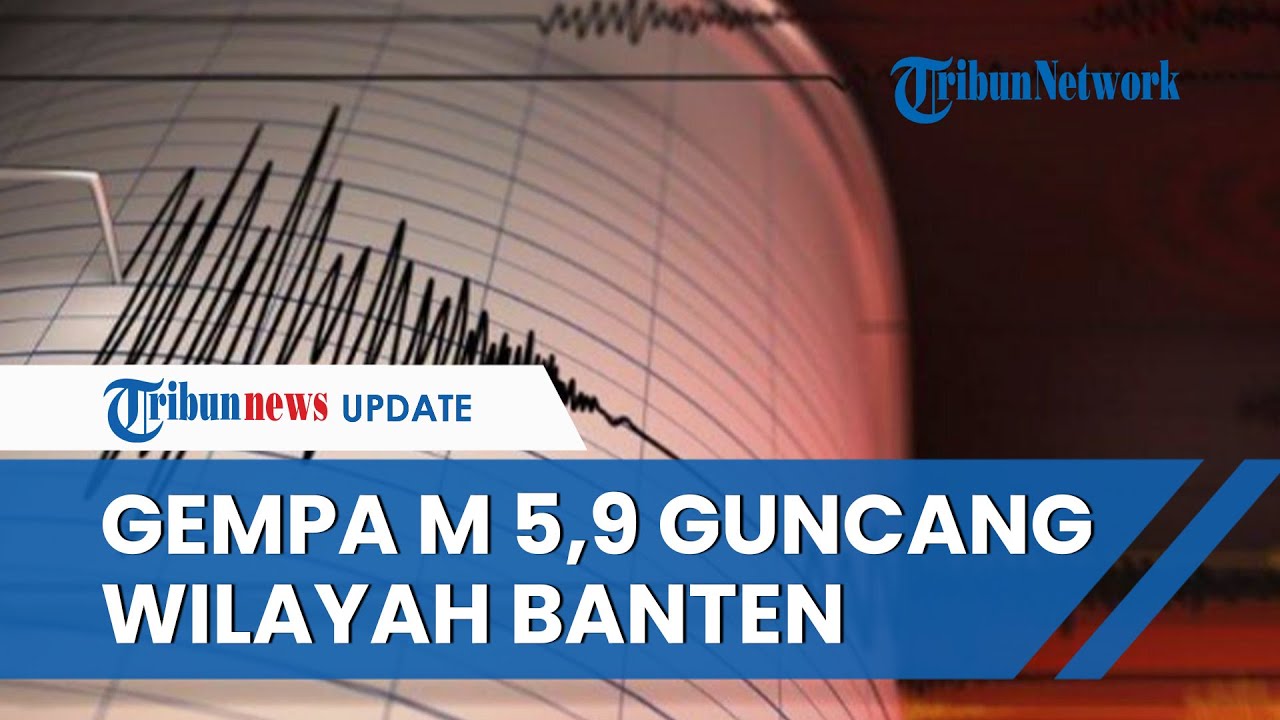 Wilayah Banten Diguncang Gempa M 5 9 Di Awal Tahun Bmkg Nyatakan Tidak