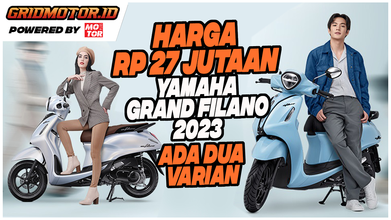 Mulai Rp 27 Juta, Motor Baru Yamaha Grand Filano 2023 Ada Dua Varian, Apa Saja?