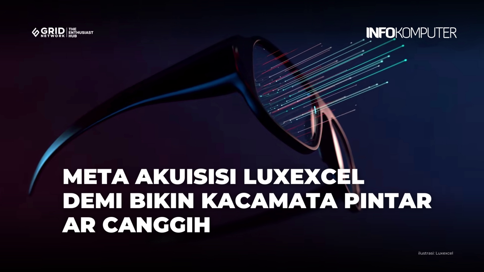 Meta Akuisisi Luxexcel Demi Bikin Kacamata Pintar AR Canggih | Berita Teknologi