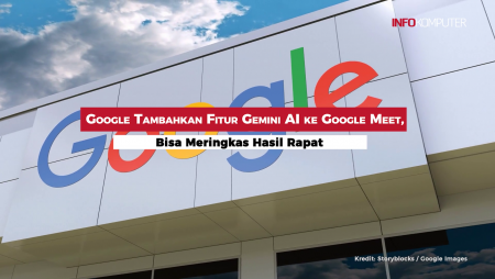Google Tambahkan Fitur Gemini AI ke Google Meet, Bisa Meringkas Hasil Rapat