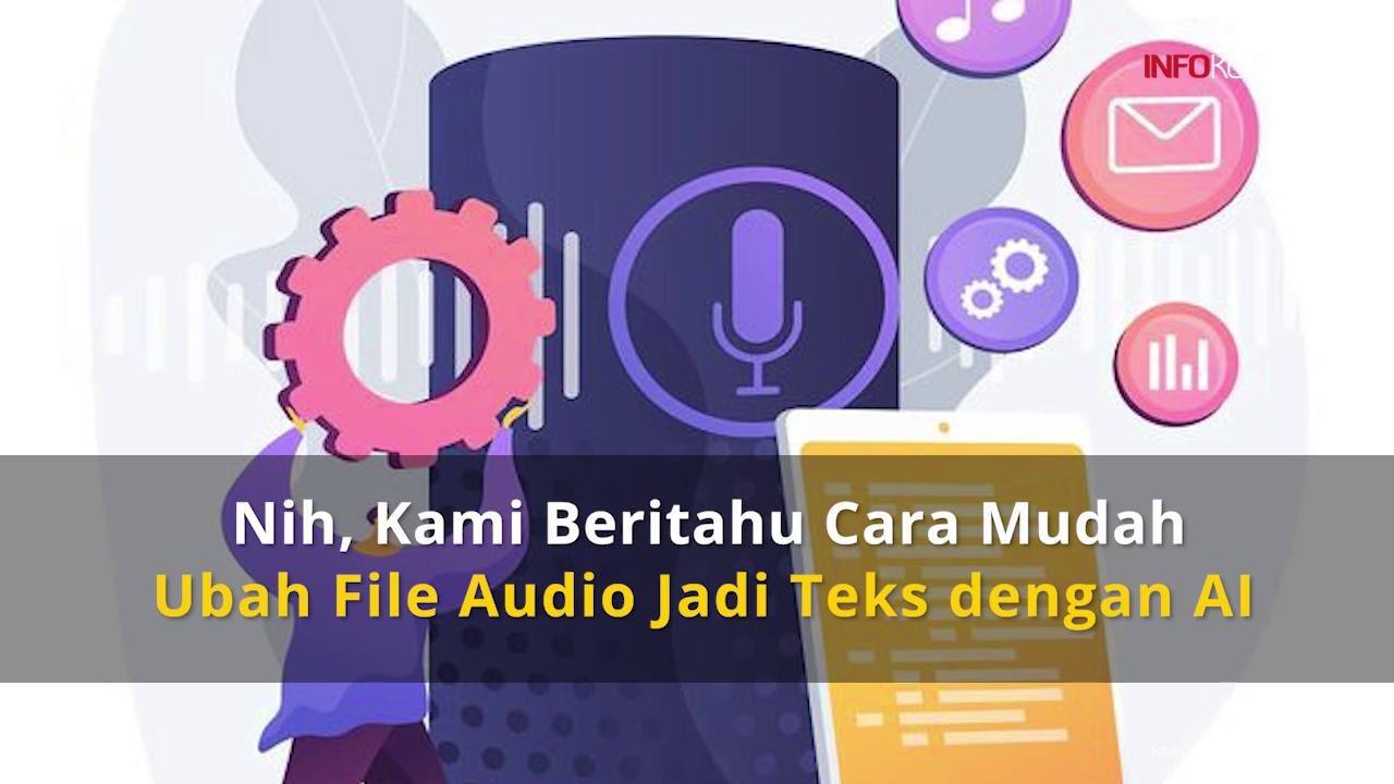 Video: Nih, Kami Beritahu Cara Mudah Ubah File Audio Jadi Teks Dengan AI