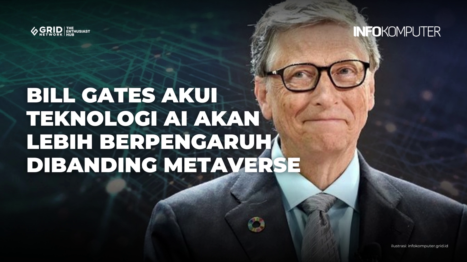 Bill Gates: Teknologi AI Akan Lebih Berpengaruh Dibanding Metaverse | Berita Teknologi