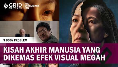 Punya Sinopsis Series Menarik, Ini 5 Alasan Wajib Menonton 3 Body Problem di Netflix