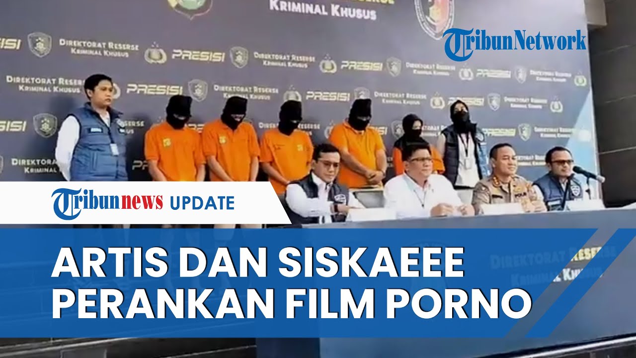 Artis And Selebgram Siskaeee Terlibat Produksi Ratusan Film Porno Di Jaksel Dibayar 15 Juta Per Film 