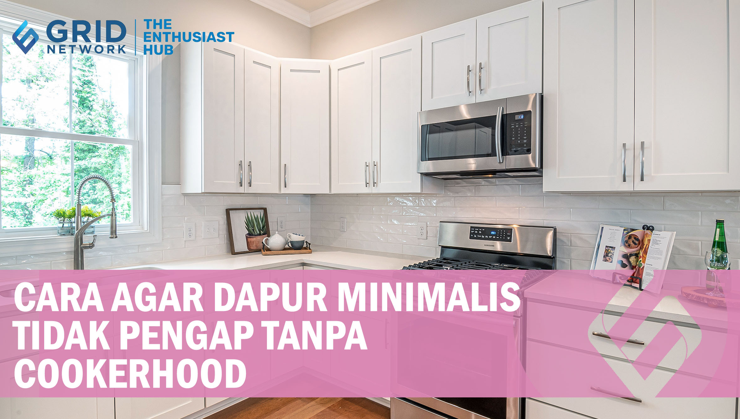 Cara Agar Dapur Minimalis Tidak Pengap, Tanpa Cookerhood