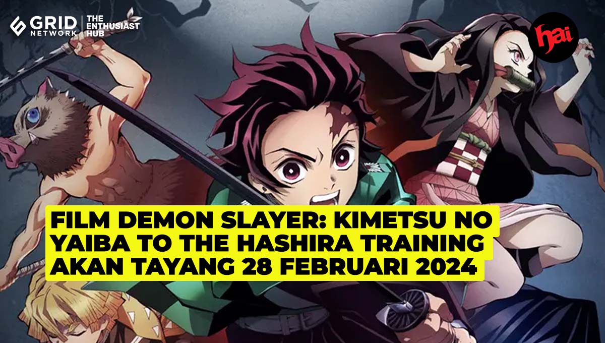 Film Demon Slayer Kimetsu No Yaiba To The Hashira Training Tayang 28