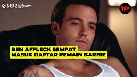 Ben Affleck Sempat Masuk Daftar Pemain Barbie