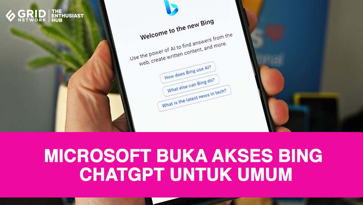 Tak Perlu Antre, Akhirnya Microsoft Buka Akses Bing ChatGPT untuk Umum