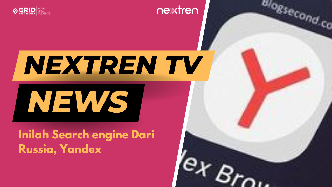Mengenal Yandex, Search Engine Dari Russia | NextrenTV News