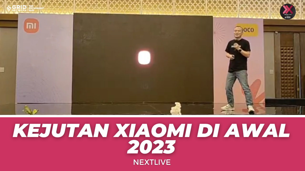 Kejutan Xiaomi Indonesia di Awal 2023 | NextLive