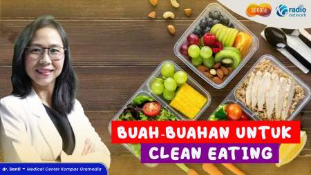 Cara Mengonsumsi Buah-Buahan untuk Clean Eating