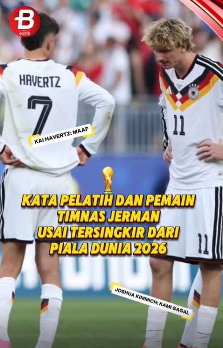 Komentar Pelatih dan Pemain Jerman setelah Tersingkir dari Piala Dunia 2026