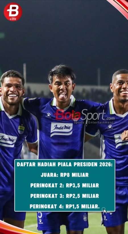 Hadiah Piala Presiden 2026 Dinaikkan Lagi