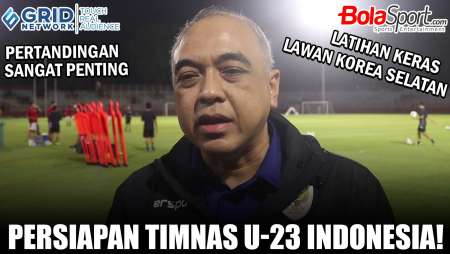 Korea Selatan Mengerikan, Manajer Timnas U-23 Indonesia Update Persiapan Timnas U-23 Indonesia